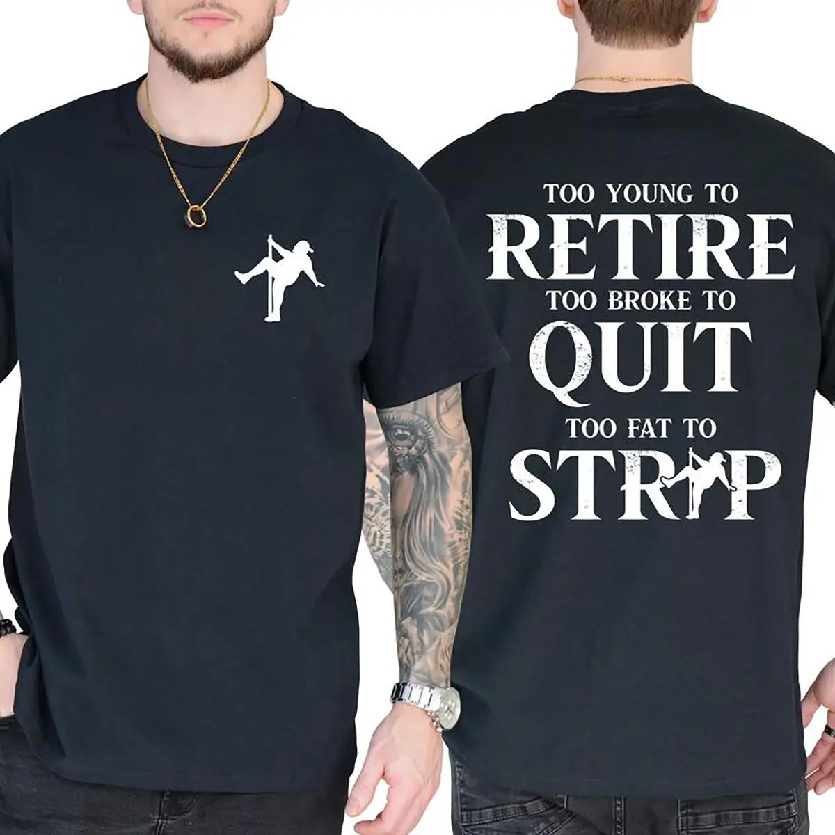 Too Young To Retire Too Broke To Quit Too Fat To Strip Funny Printed Graphic T-Shirt Daily Casual Made In USA For Women For Men [LunarLoop 180G/230G 100% cotton short-sleeve/hoodie, soft and comfortable]