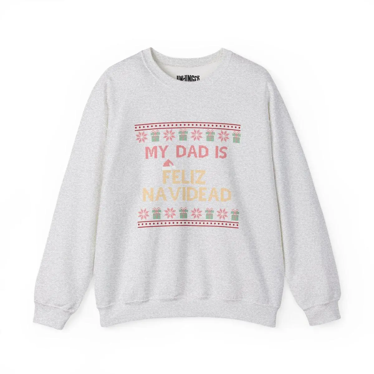 My Dad Is Feliz Navidead Sweatshirt