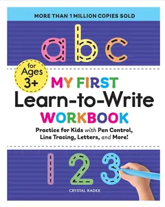 My First Learn-to-Write Workbook: Practice for Kids with Pen Control, Line Tracing, Letters, and More! Paperback – August 27, 2019