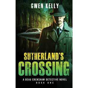 USED-Sutherland's Crossing - A Beau Crenshaw Detective Novel by Kelly, Gwen (Paperback)
