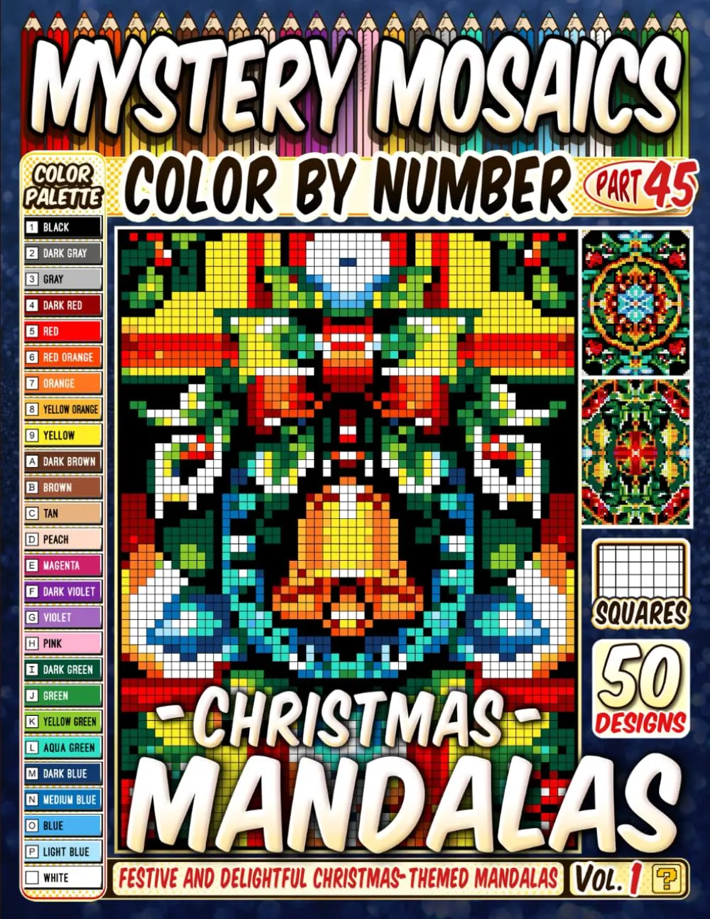 Christmas Mandalas Mystery Mosaic Color by Number: 50 Festive and Delightful Christmas-Themed Mandalas in Pixel Style