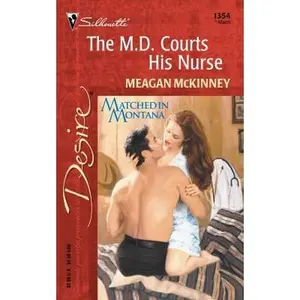 USED-M.D. Courts His Nurse (Matched In Montana) by Meagan Mckinney (Unknown)