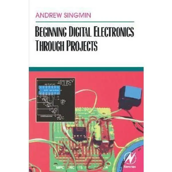 USED-Beginning Digital Electronics Through Projects by Singmin, Andrew (Paperback)
