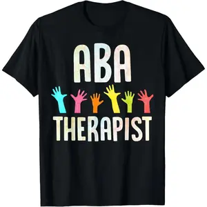 100% Cotton ABA Therapist Training Behavior Analyst Autism Therapy RBT T-Shirt