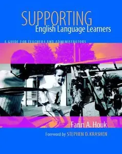 USED-Supporting English Language Learners: A Guide for Teachers and Administrators by Houk-Cerna, Farin (Paperback)