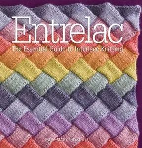 USED-Entrelac: The Essential Guide to Interlace Knitting by Rosemary Drysdale (Hardcover)