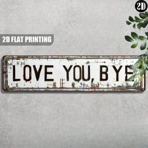 Vintage Aluminum Sign "LOVE YOU, BYE" Wall Decor, 15.7 x 3.9 Inch Decorative Metal Sign, decor signs, Unique Gift for Birthday, Graduation, Anniversary, and Home Decor