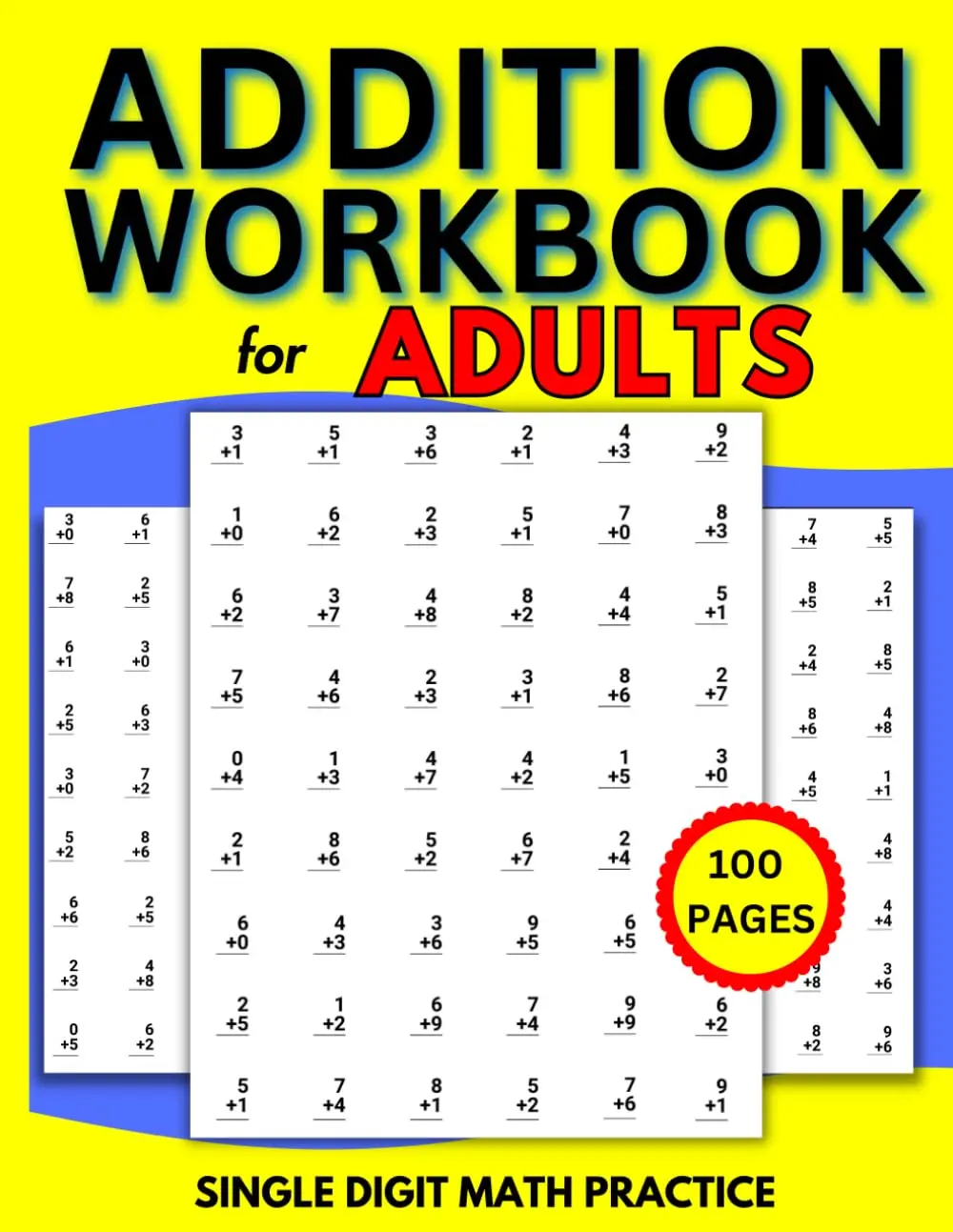 Addition Workbook for Adults: Single Digit Math Practice | Ideal For Beginner orRefresher | Addition Tables Included for Answers