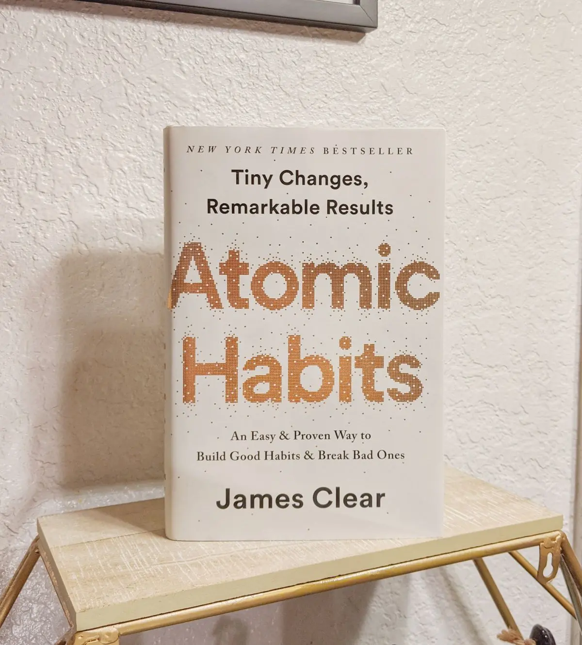 ATOMIC HABITS by James Clear – Easy & Proven Way to Build Good Habits