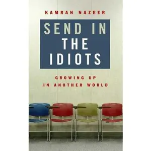 USED-Send in the Idiots: Stories from the Other Side of Autism by Kamran Nazeer (Hardcover)