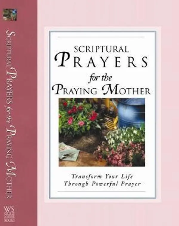 USED Book - Scriptural Prayers for the Praying Mother: Transform Your Life Through Powerful Prayer by White Stone Books (Hardcover) - english