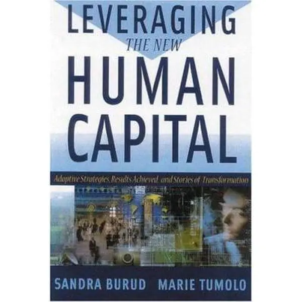 USED-Leveraging the New Human Capital: Adaptive Strategies, Results Achieved, and Stories of Transformation by Sandra Burud (Hardcover)