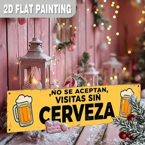 Vintage Metal Wall Sign - Spanish "No Se Aceptan Visitas Sin Cerveza" 2D Flat UV Printed Aluminum Plaque, 3.94x15.75in Humorous Beer Decor, Hanging Gift for Home Bar, Room Decor Decoration Supplies