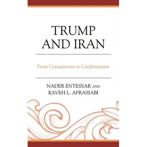 Trump and Iran: From Containment to Confrontation - Paperback