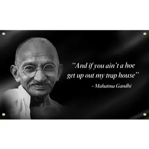 Gandhi Funny Quote Flag 3x5 Ft And If You Ain't A Hoe Premium Polyester Tapestry for College Dorm Decor UV Resistant Waterproof Garden & Indoor Hanging