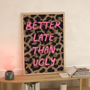Trendy Wall Decor Pink Cheetah Print Girly Retro Better Late Than Ugly Print Poster Dorm Room Art Cute Prints Leopard Decor