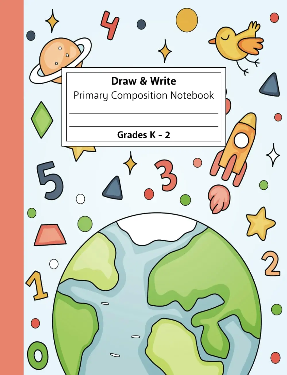 Primary Composition Notebook Grades K-2: Primary Story Journal for Kindergarten,1st and 2nd Grade, Handwriting Practice Notebook With Picture Space