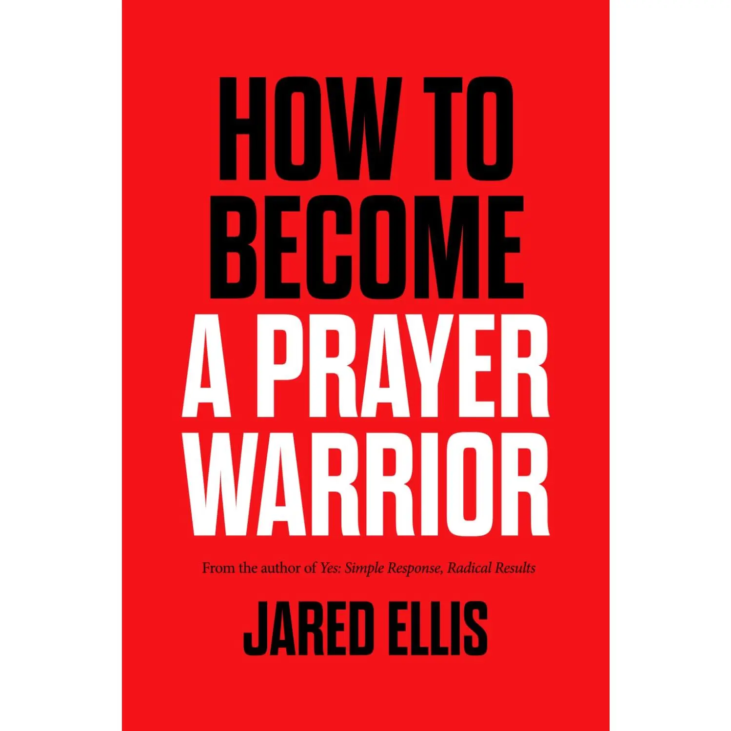 How to Become a Prayer Warrior