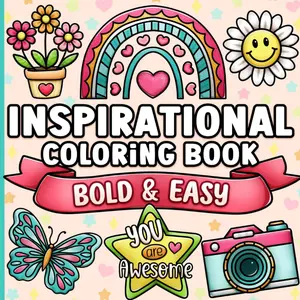 Bold and Easy Inspirational Coloring Book: Simple Large Print Motivational Quotes for Adults, Women, Teens, Kids and Seniors for Relaxation and Stress Relief