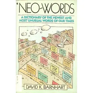 USED Book - Neo-Words: A Dictionary of the Newest and Most Unusual Words of Our Times by David K. Barnhart (Paperback) - english