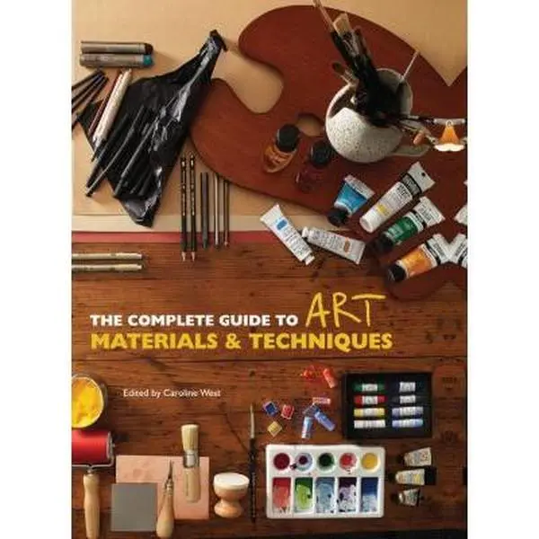 USED-The Complete Guide to Art Materials and Techniques (Flexibound)