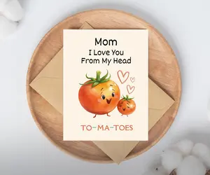 Funny Tomato Mom Card, I Love You From My Head To-Ma-Toes Card, Cute Mothers Day Card, Pun Greeting Card, Gift for Mom
