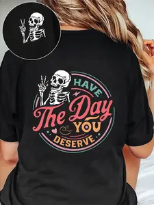 Motivational Skeleton Print T-Shirt for Women, Positive Pattern Casual Loose-Fitting Tee, Inspirational Gift for Her