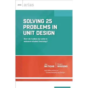 USED-Solving 25 Problems in Unit Design: How Do I Refine My Units to Enhance Student Learning? (ASCD Arias) by McTighe, Jay (Paperback)