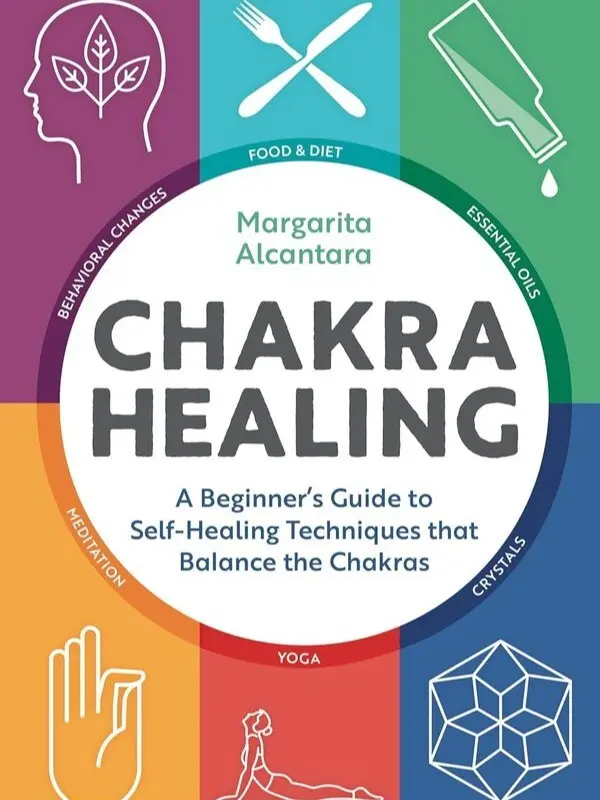 Chakra Healing: A Beginner's Guide to Self-Healing Techniques that Balance the Chakras Paperback – February 14, 2017