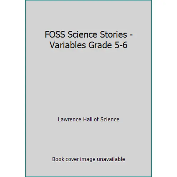 USED-FOSS Science Stories - Variables Grade 5-6 by Lawrence Hall of Science (Paperback)