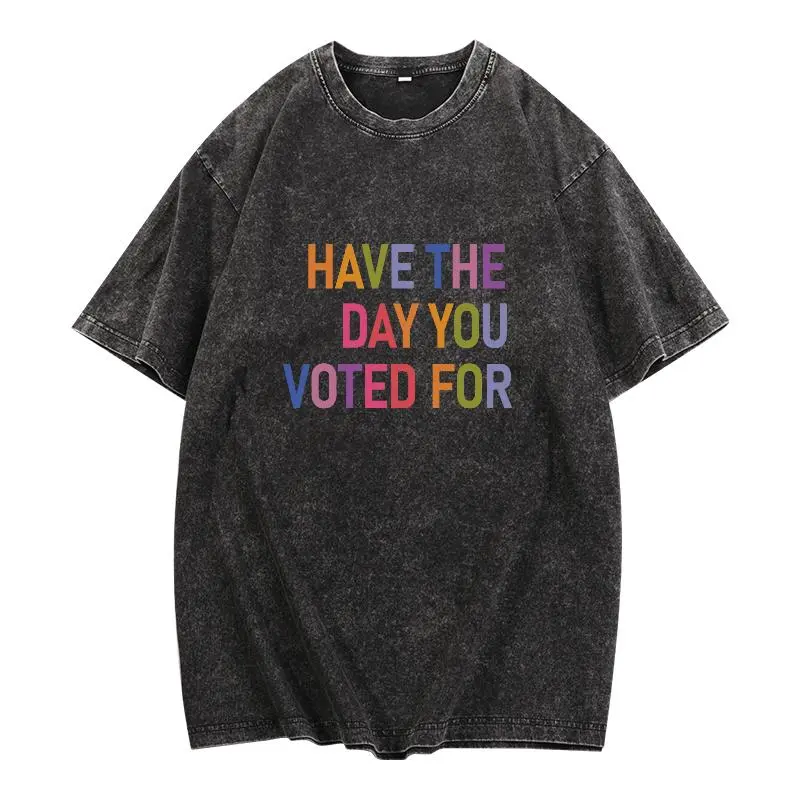 Women's Cotton Round Neck Shortsleeve Tshirt - FDT Have The Day You Voted For Shirt, Funny Anti-Trump Sarcasm Politics Garment, Fits Liberal Feminist Activist, Hope You Get Fafo Womenswear Top Clothes Loose