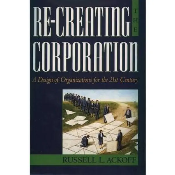 USED Book - Re-Creating the Corporation by Ackoff, Russell L. (Hardcover) - english