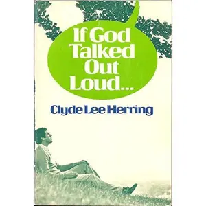 USED-If God Talked Out Loud by Clyde Herring (Paperback)