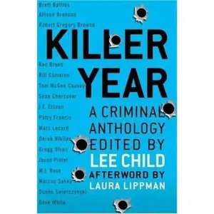 USED-Killer Year: Stories to Die For...From the Hottest New Crime Writers by Lee Child (Hardcover)