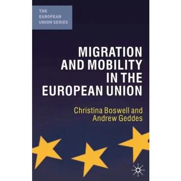 USED-Migration and Mobility in the European Union by Boswell, Christina (Paperback)