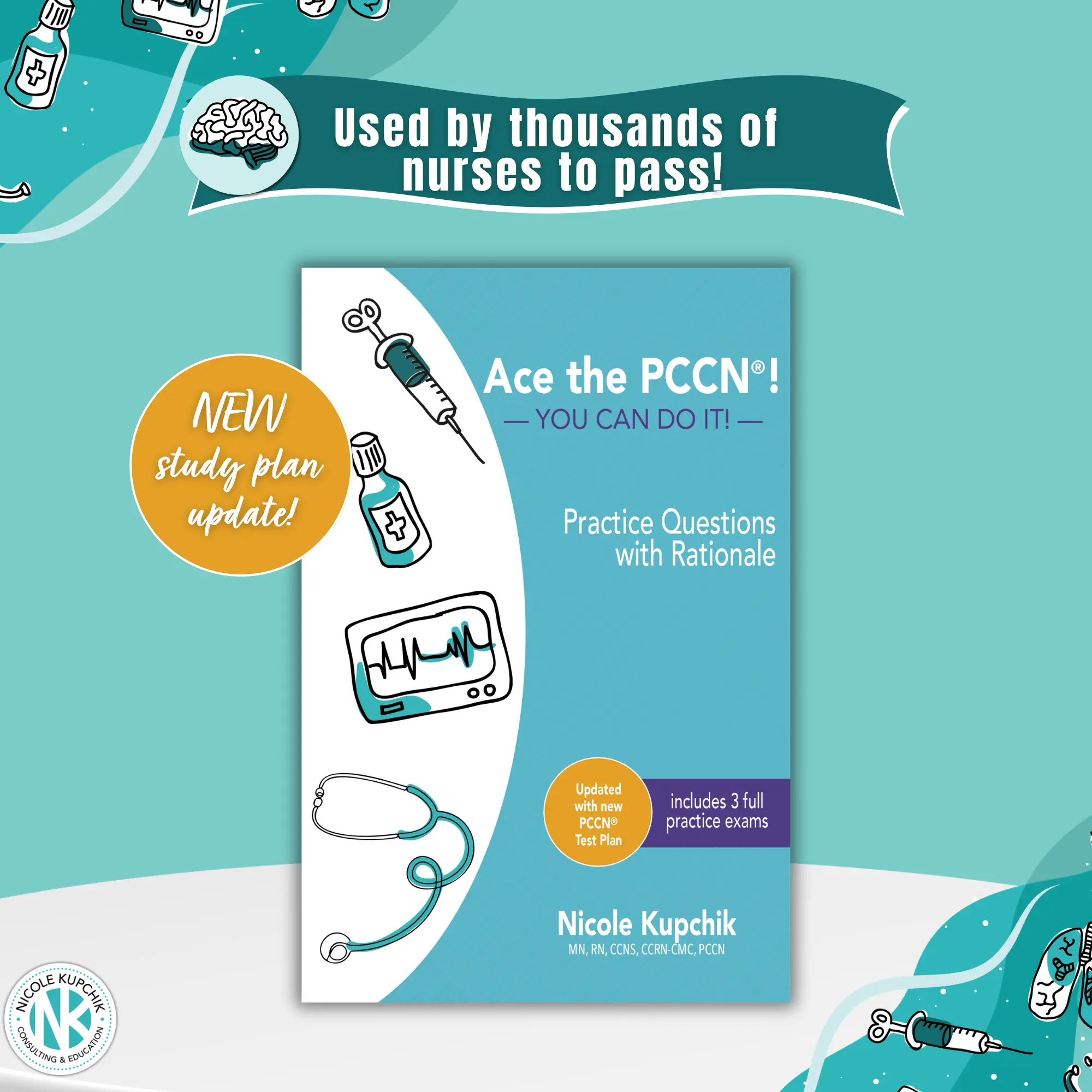 PCCN Practice Question Review Book by Nicole Kupchik 3 Full Tests 450 Questions AACN Blueprint Workbook, Nursing