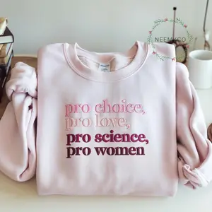 Women's Embroidered Casual Cotton Round Neck Tops - Pro Choice, Love Science, Feminist Retro Vintage Crewneck Sweatshirt Hoodie, Reproductive Rights, LGBTQ+ Human Rights Gift for Lady