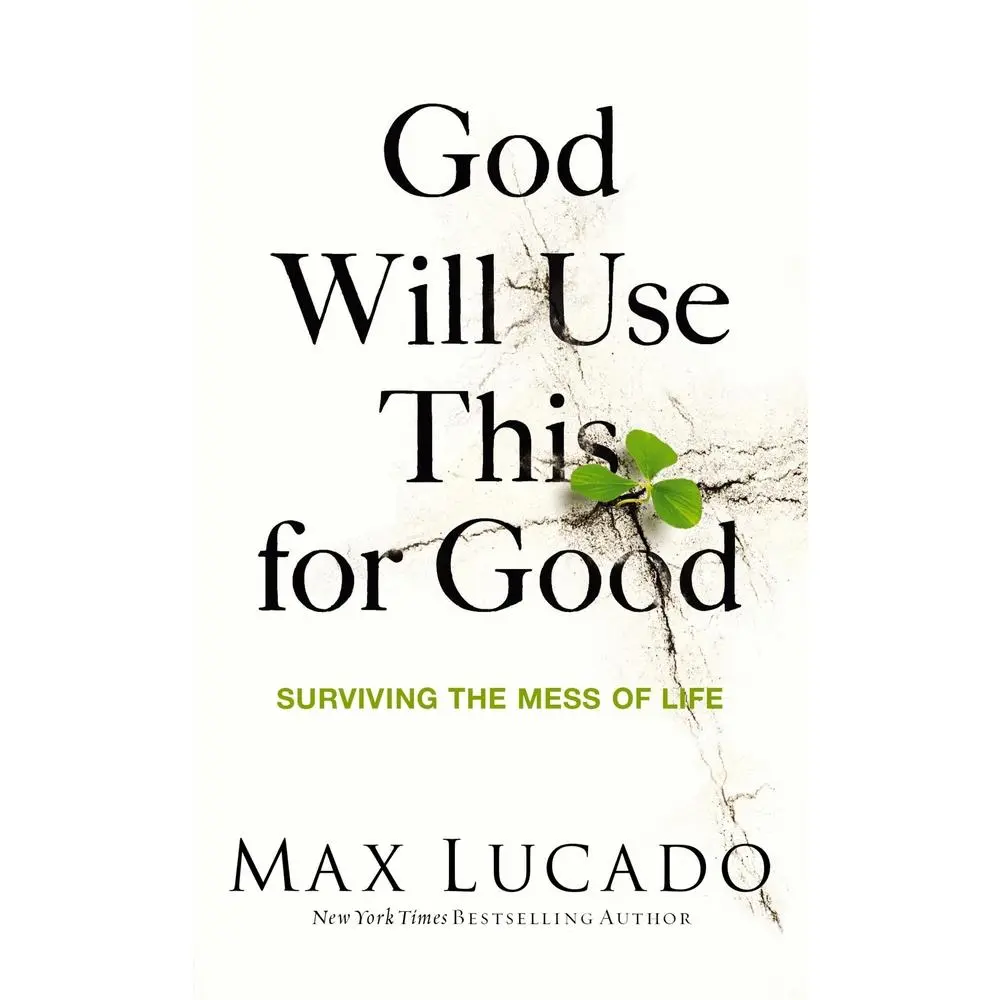 USED Book - God Will Use This for Good: Surviving the Mess of Life - The Perfect Christian Encouragement Gift Booklet for Churches with Grief, Recovery, and Suppo by Lucado, Max (Paperback) - english