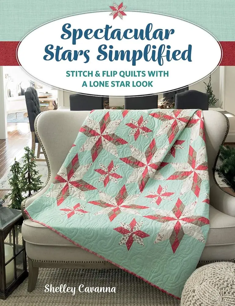 Simplified Lone Star Look Designs Patchwork Quilt Set Book: Stitch & Flip Guide for Crafting Quilt Sets, Patchwork Quilt Sets