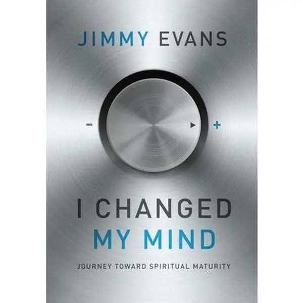 Used Book - I Changed My Mind: Journey Toward Spiritual Maturity by Jimmy Evans (Soft Cover, Gateway Press) - English Religion & Philosophy Book for Personal Growth, Very Good Condition, Change Your Mind Theme, Evans, Jimmy