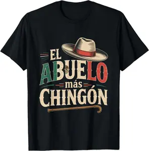 [100%25 Cotton]El Abuelo Mas Chingon Funny Best Mexican Dad T-Shirt Graphic Tees Casual Crewneck Shortsleeve Classic boyfriend  tees shirts  men good  graphic  tees baggy  shirt