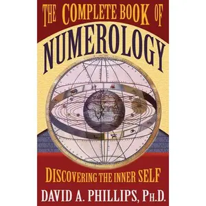 The Complete Book of Numerology -- David A. Phillips, Paperback