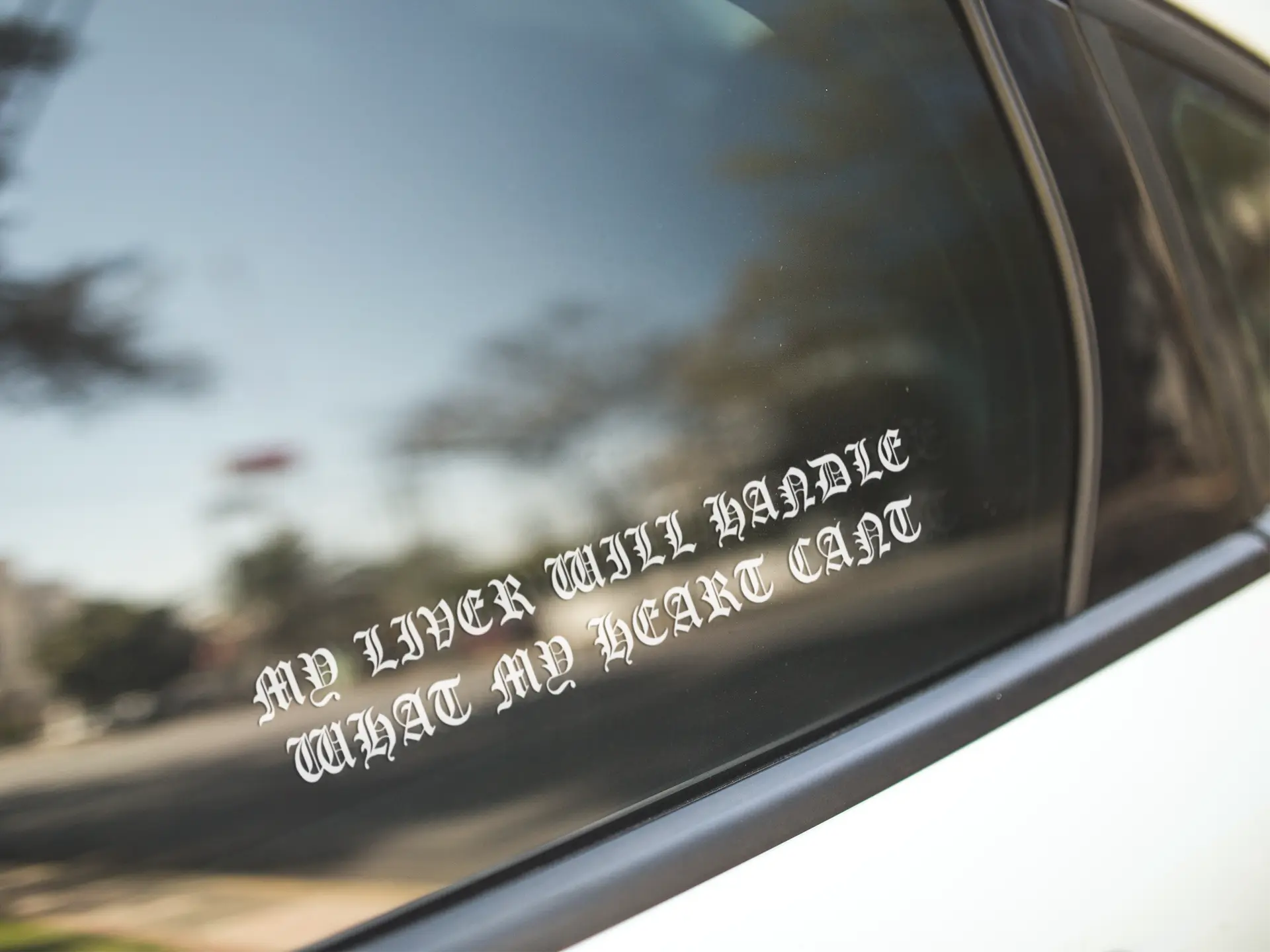 My Liver Will Handle What My Heart Can't Logo Vinyl Decal for Car, laptop decal, Window Sticker Rap G59