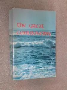 USED-The Great Controversy Between Christ and Satan: The Conflict of the Ages in the Christian Dispensation by ellen white (Paperback)