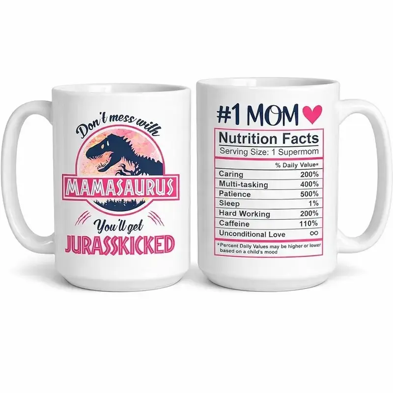 Classic Sturdy Glossy Printed Ceramic Dinosaur Mug - "Don't Mess with Mamasaurus You'll Get Jurasskicked", 11oz/15oz White Daddy Cup with Nutritional Facts, Microwave Safe Humorous Funny Print Drinkware, Thoughtful Birthday Gift for Dad, Custom Foam Packa