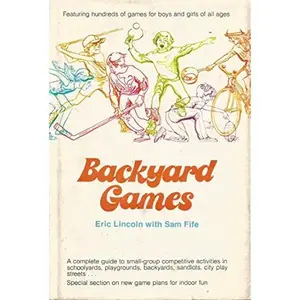 USED-Backyard games by Eric Lincoln (Hardcover)