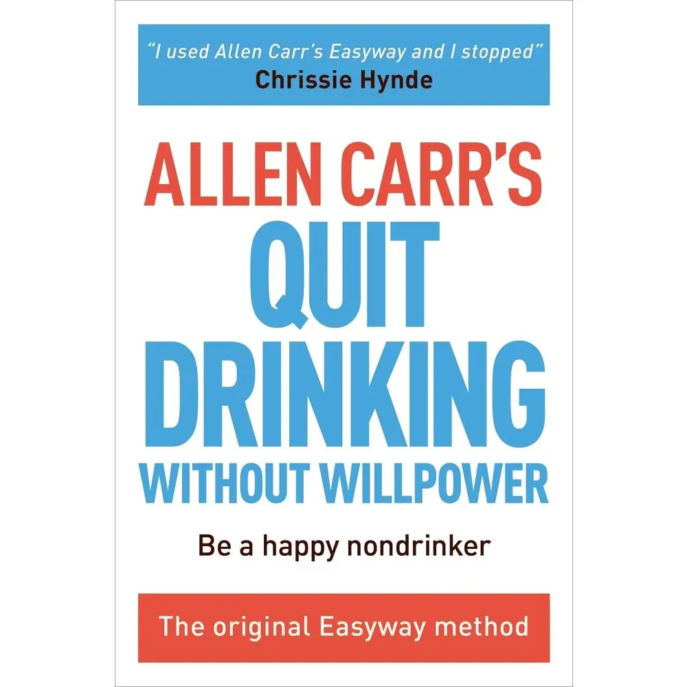 USED Book - Allen Carr's Quit Drinking Without Willpower: Be a Happy Nondrinker by Carr, Allen (Paperback) - english