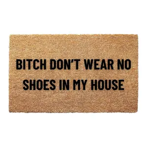 Don't Wear No Shoes in My House Doormat - 3 Size Options - Welcome Mat Funny Door Mat Housewarming Gift Funny Exterior Door Mats Funny Entry Door Mat No Shoe Mat for Front Door Shoes Off