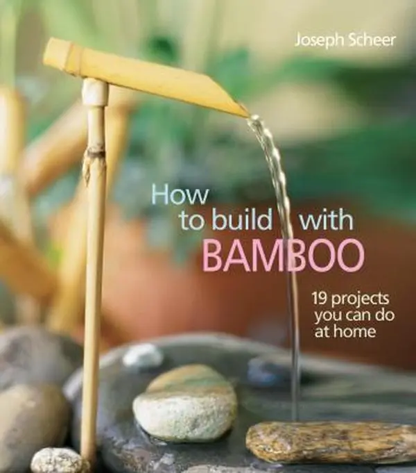 USED-How to Build With Bamboo: 19 Projects You Can Do at Home by Jo Scheer (Paperback)