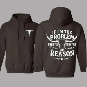 If I'm The Problem Then You Might Be The Reason Hoodie, Western Longhorn Skull Graphic Sweatshirt, Country Rodeo Style Pullover for Men..